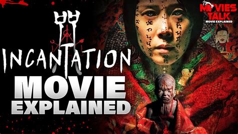 000 1110 Incantation (2022) Movie Explained in Hindi Scariest Horror Movie Of 2022 Movies Talk Movies Explained 182K subscribers Subscribe 18K views 10 months ago INDIA Hello. . Incantation full movie in hindi